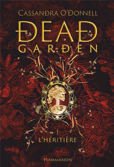 Dead Garden tome 1: L'Héritière (public averti) - Cassandra O'DONNELL - Nouveautés