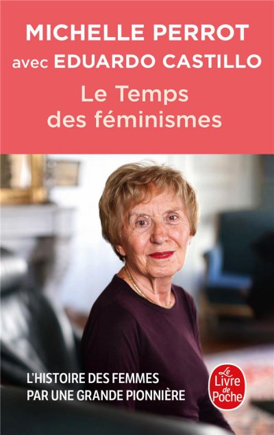 Le temps des féminismes - Michelle PERROT, Eduardo CASTILLO - Nouveautés