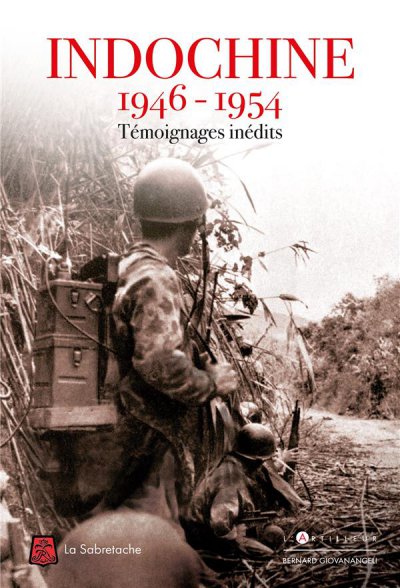 Indochine 1946-1954: témoignages inédits.