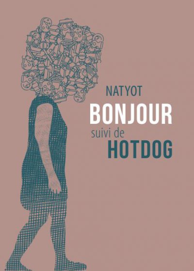 Bonjour ; Hotdog - Natyot - Nouveautés