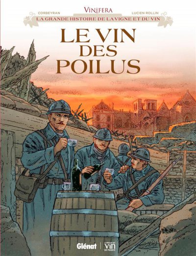 Le Vin des poilus - Eric CORBEYRAN, Lucien ROLLIN - Nouveautés