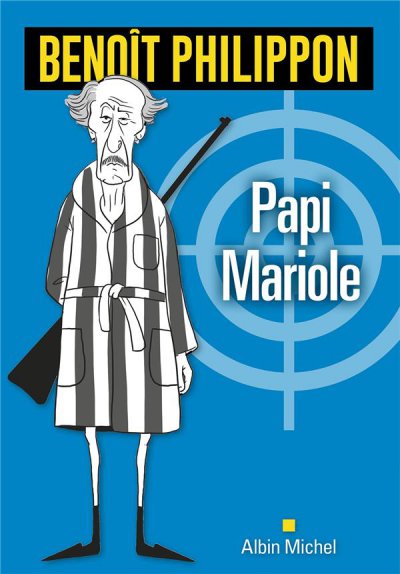 Papi Mariole - Benoît Philippon - Nouveautés