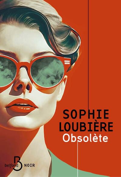 Obsolte - Sophie LOUBIERE - Coups de coeur