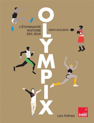 Olympix : L'tonnante histoire des jeux - Orith KOLODNY - Nouveauts