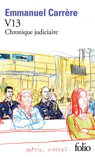 V13 : Chronique judiciaire - Emmanuel Carrre - Nouveauts