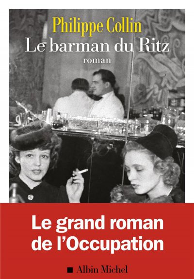 Le Barman du Ritz - Philippe Collin - Nouveauts
