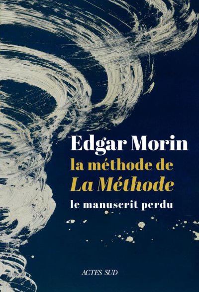 La mthode de la mthode - Edgar Morin - Nouveauts