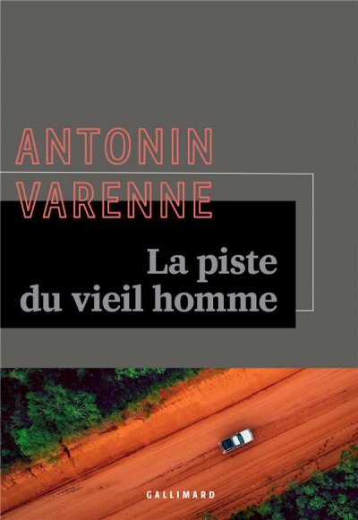 La piste du vieil homme - Antonin Varenne - Coups de coeur