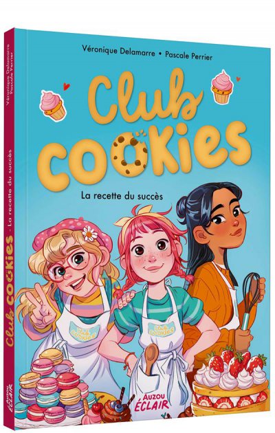 Club Cookies Tome 1 : La recette du succs