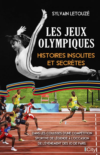 Les Jeux Olympiques : Histoires insolites et secrtes