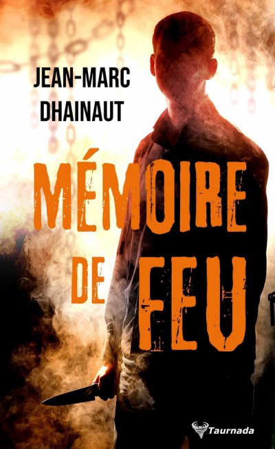 Mmoire de feu - Jean-Marc Dhainaut - Nouveauts