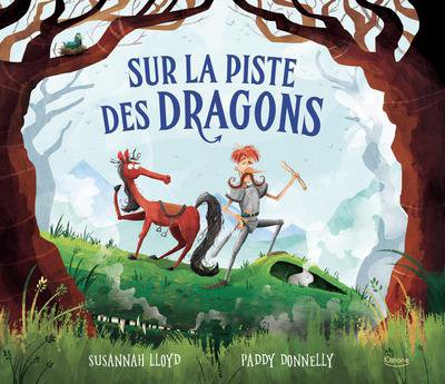 Sur la piste des dragons - Susannah Lloyd, Paddy Donnelly - Nouveauts