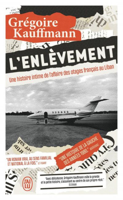 L'Enlvement : une histoire intime de l'affaire des otages franais au Liban