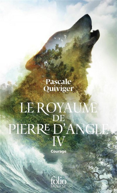 Le royaume de Pierre d'Angle Tome 4 : Courage