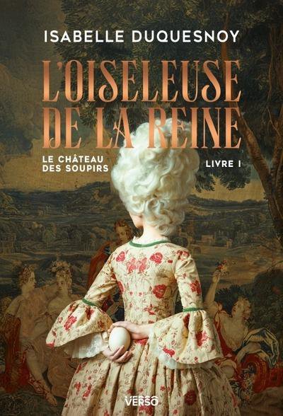 Le chteau des soupirs Tome 1 : L'oiseleuse de la reine