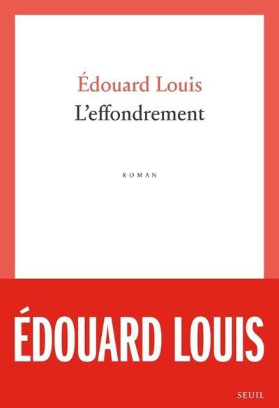 L'effondrement - Edouard Louis - Nouveauts