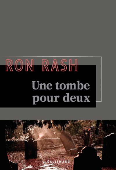 Une tombe pour deux - Ron Rash - Nouveauts