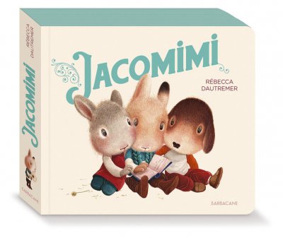 Jacomimi - Rbecca Dautremer - Nouveauts