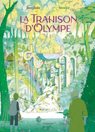 La Trahison d'Olympe Tome 1 - Jean Dalin - Nouveauts