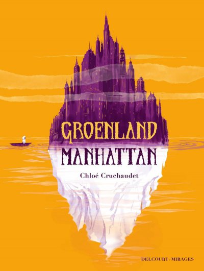 Groenland Manhattan - Chlo Cruchaudet - Nouveauts