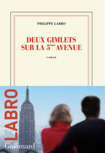 Deux gimlets sur la 5e avenue - Philippe Labro - Nouveauts