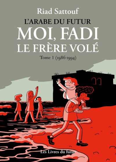 Moi, Fadi, le frre vol Tome 1 : (1986-1993) - Riad Sattouf - Nouveauts