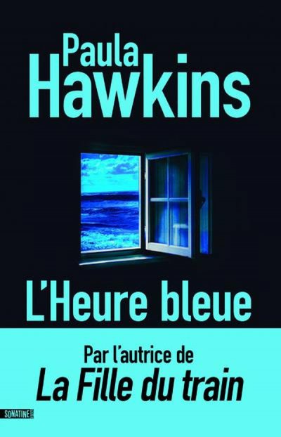 L'heure bleue - Paula Hawkins - Nouveauts