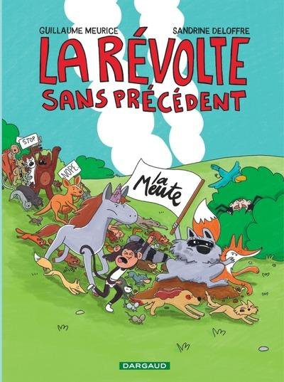 La rvolte sans prcdent - Guillaume Meurice, Sandrine Deloffre - Nouveauts