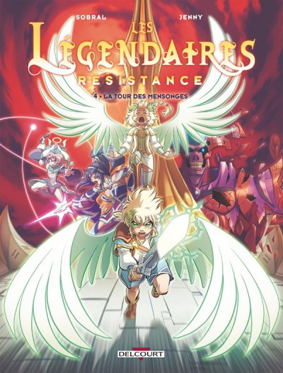 Les Lgendaires - rsistance Tome 4 : La Tour des mensonges - Patrick Sobral, Jenny, Alexis Coridun - Nouveauts