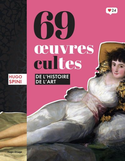 69 oeuvres cultes de l'histoire de l'art - Hugo Spini - Nouveauts