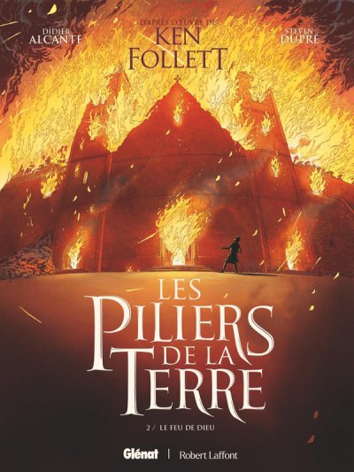 Les piliers de la Terre Tome 2 : Le Feu de Dieu - Alcante, Steven Dupr - Nouveauts