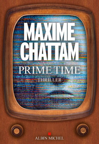 Prime time - Maxime Chattam - Nouveauts