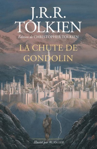 La Chute de Gondolin - J. R. R. Tolkien - Nouveauts