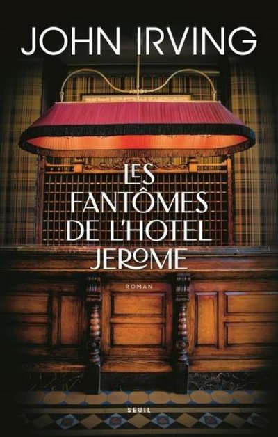 Les Fantmes de l'Htel Jerome - John Irving - Nouveauts