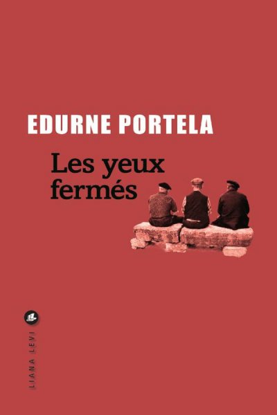 Les yeux ferms - Edurne Portela - Nouveauts