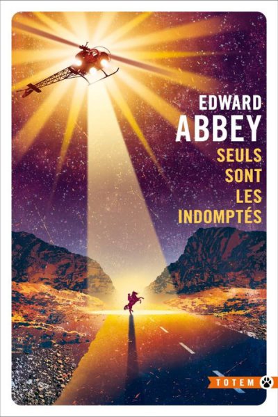 Seuls sont les indompts - Edward Abbey - Nouveauts