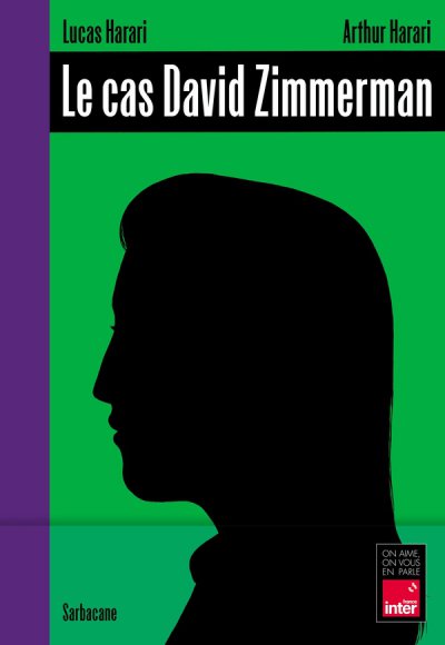 Le cas David Zimmerman - Lucas Harari, Arthur Harari - Nouveauts