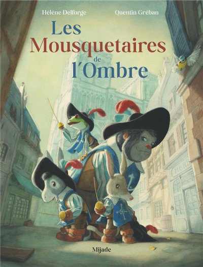 Les Mousquetaires de l'ombre - Hlne Delforge, Quentin Grban - Nouveauts