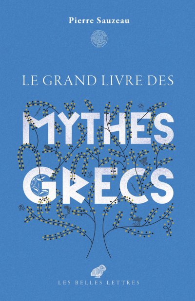 Le grand livre des mythes grecs - Pierre Sauzeau, Djohr - Nouveauts