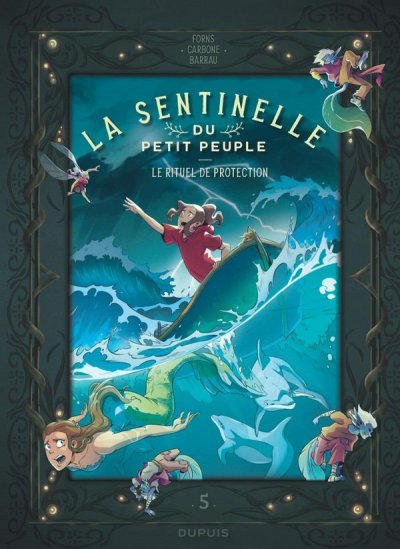 La sentinelle du petit peuple Tome 5 : Le rituel de protection