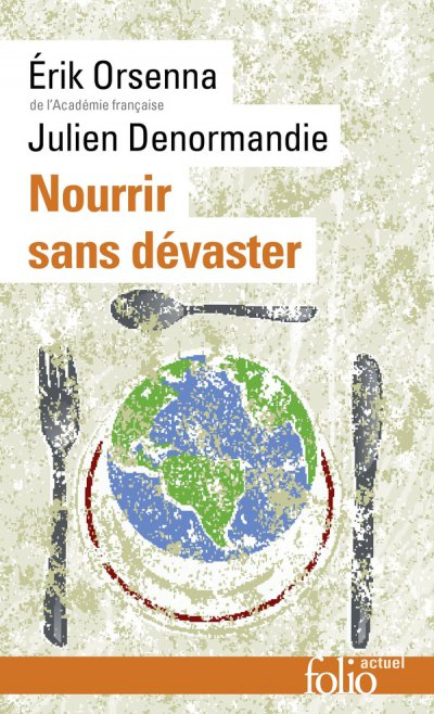 Nourrir sans dvaster : Petit prcis de mondialisation VIII