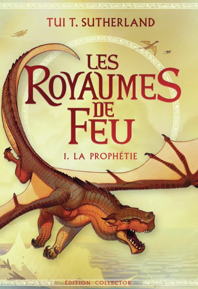 Les royaumes de feu Tome 1 : La prophtie