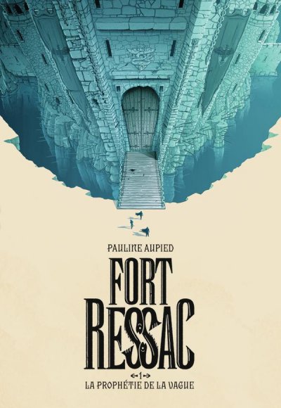 Fort Ressac : La prophtie de la vague