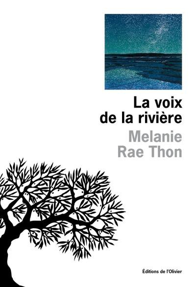 La voix de la rivire - Melanie Rae Thon - Nouveauts