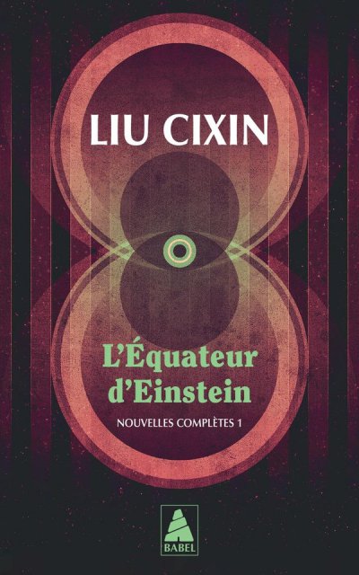 L'quateur d'Einstein : Nouvelles compltes 1 - Cixin Liu - Nouveauts