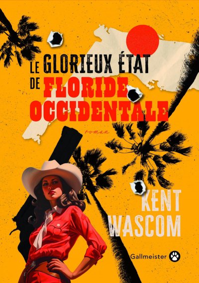Le Glorieux tat de Floride-Occidentale - Kent Wascom - Nouveauts