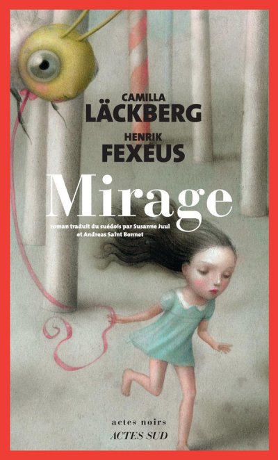 Mirage - Camilla Lckberg, Henrik Fexeus - Nouveauts