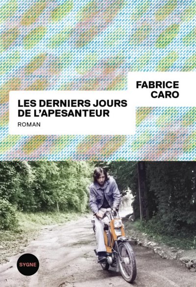 Les Derniers jours de l'apesanteur