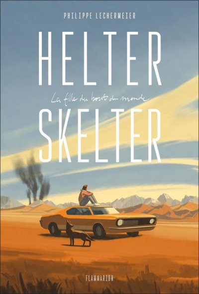 Helter Skelter: la fille du bout du monde