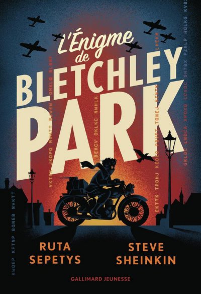 L'nigme de Bletchley Park - Ruta Sepetys, Steve Sheinkin - Nouveauts